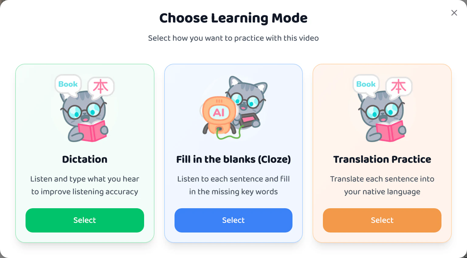 Three listening modes: dictation, fill in the blanks, translation practice